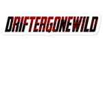 DrifterGoneWild Stickers